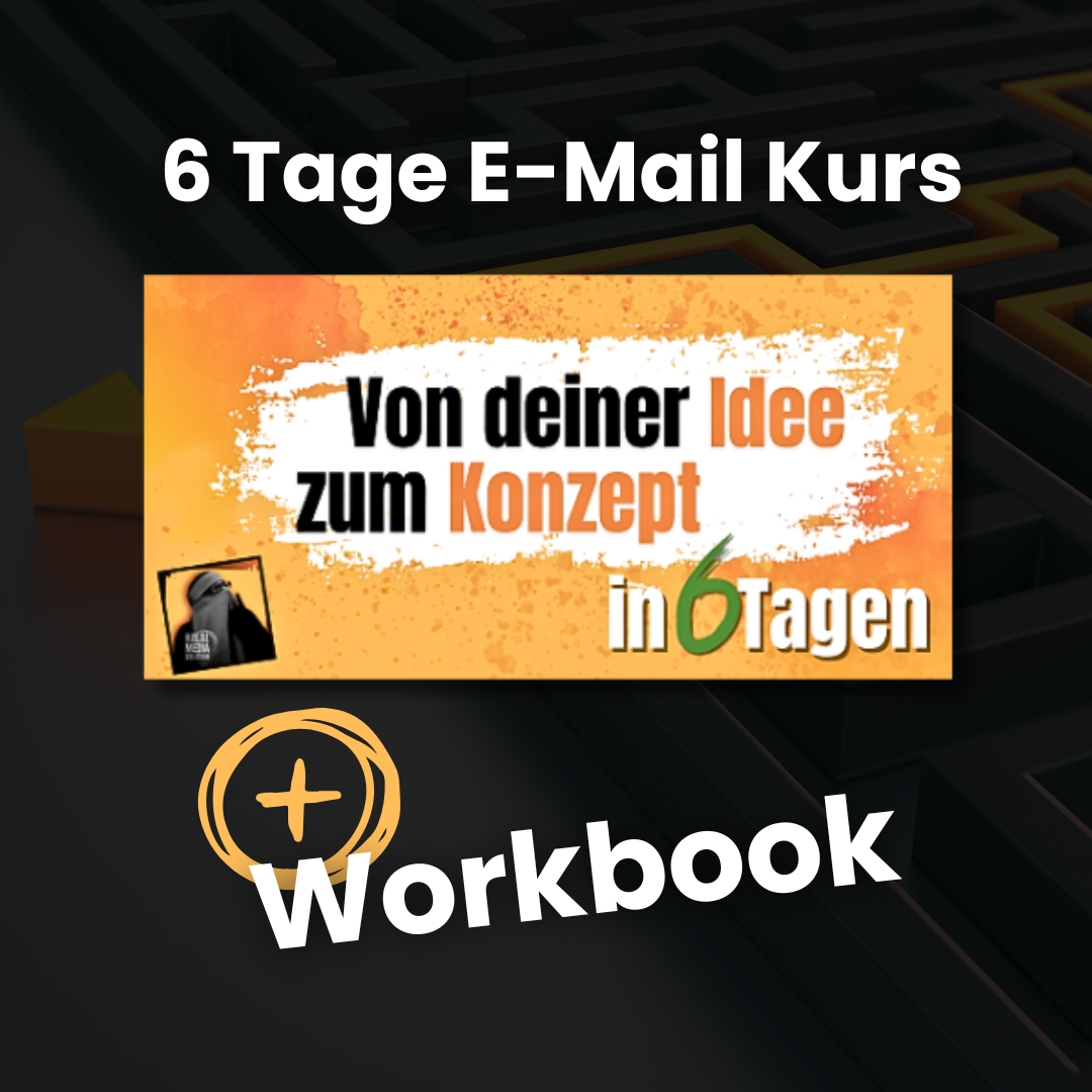 Kostenloser 6 Tage E-Mail Kurs Von deiner Idee zum Konzept