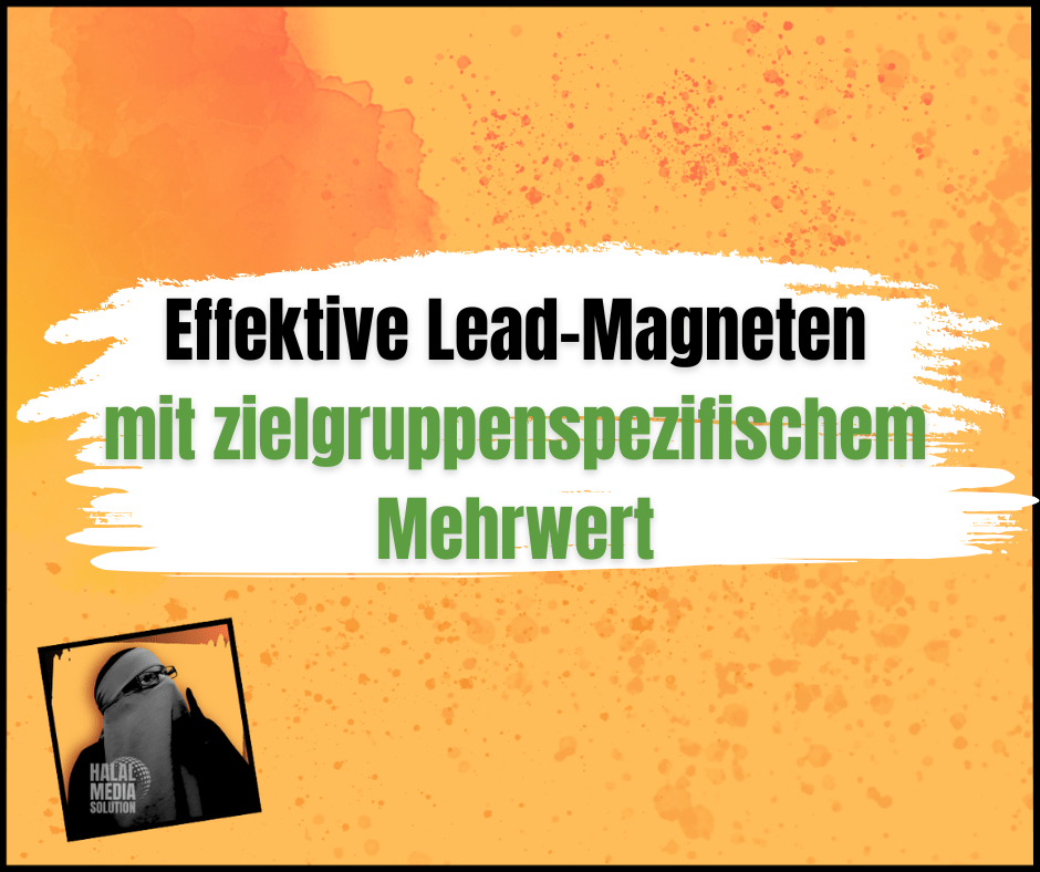 Effektive Lead-Magneten mit zielgruppenspezifischem Mehrwert