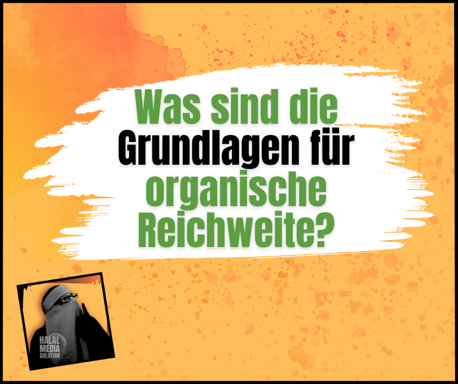 Was sind die Grundlagen Für Organische Reichweite?